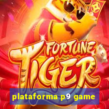 plataforma p9 game